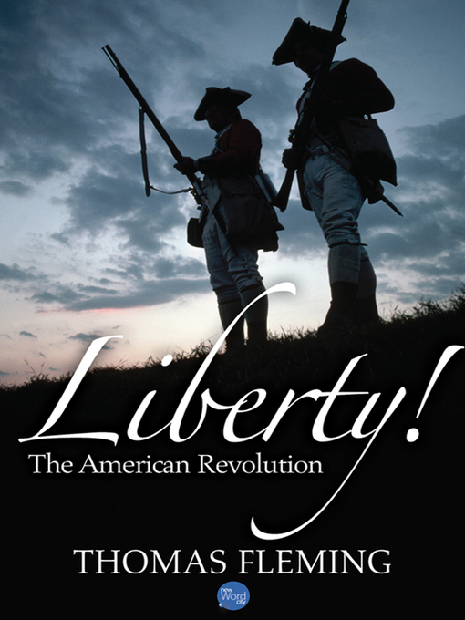Title details for Liberty! by Thomas Fleming - Available